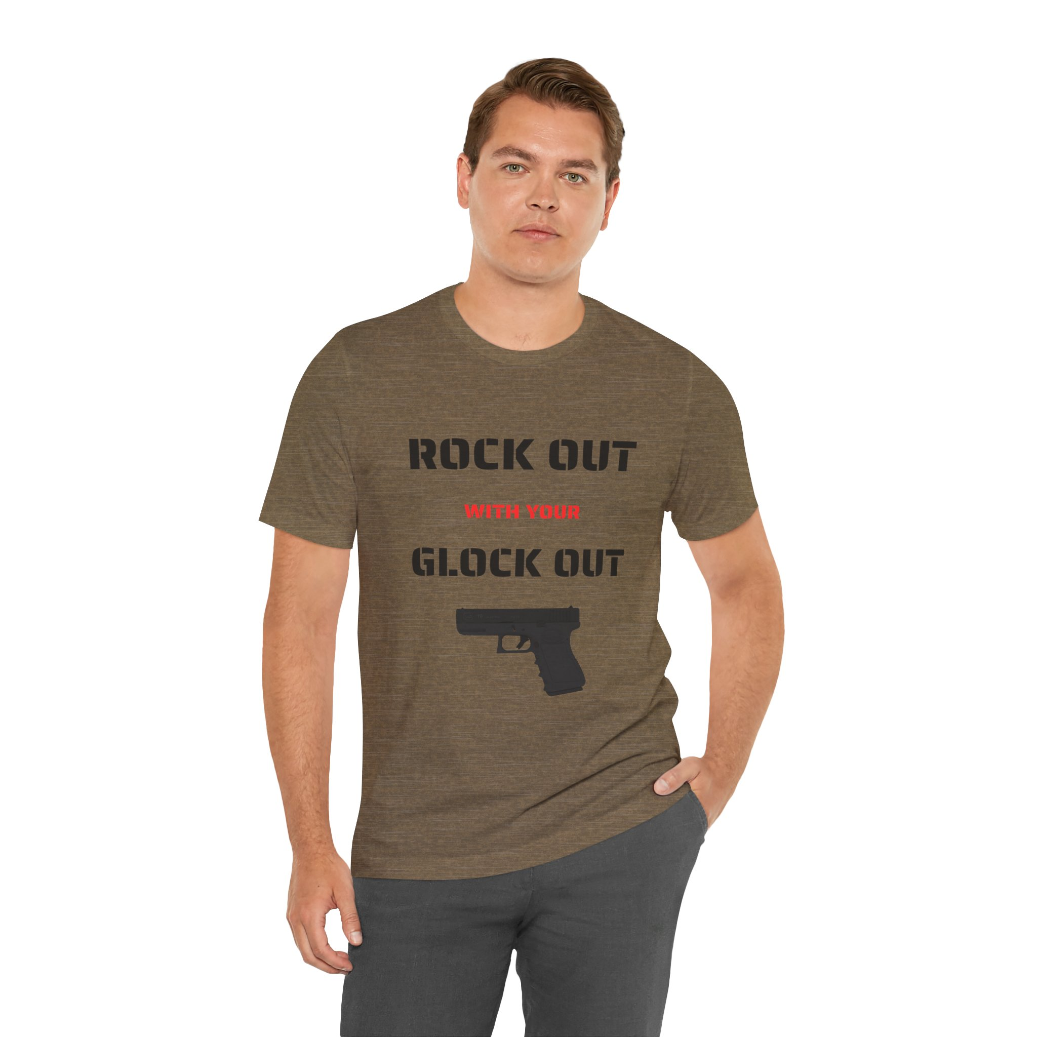 Right Out With Your Glock Out - Unisex Jersey Short Sleeve Tee - Image 5