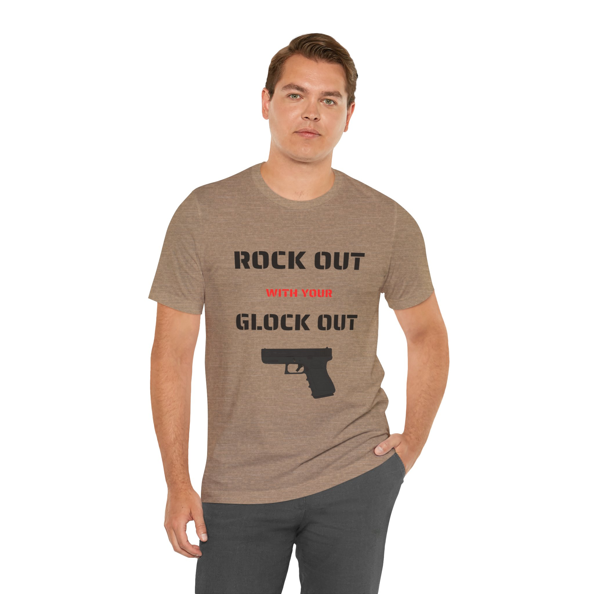 Right Out With Your Glock Out - Unisex Jersey Short Sleeve Tee - Image 4