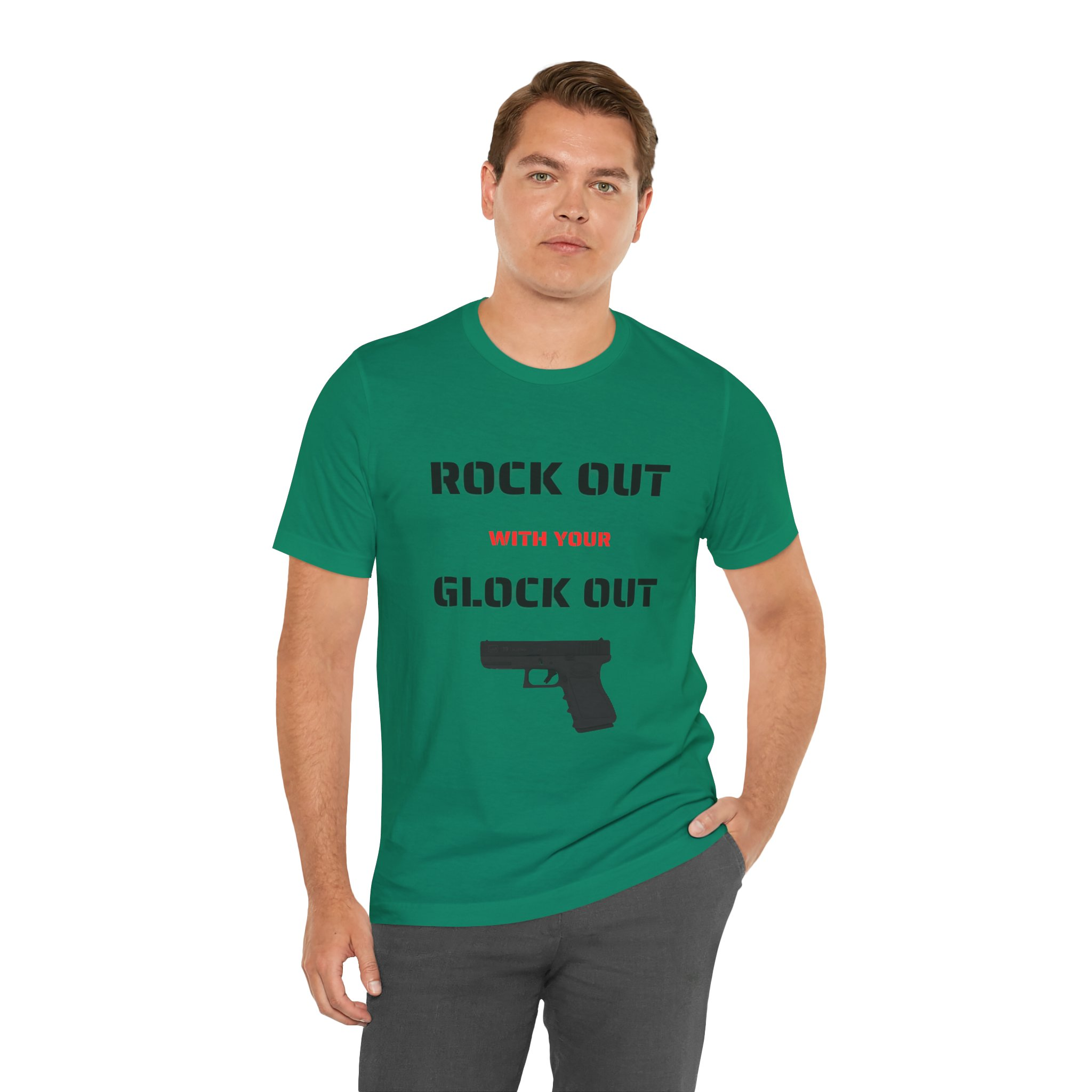 Right Out With Your Glock Out - Unisex Jersey Short Sleeve Tee - Image 9